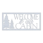 A rectangular wall sign made of aluminum with a brushed finish, featuring the words 'Welcome to Our Cabin' in a mix of script and block letters. To the left, two stylized pine trees are cut out, creating a silhouette effect. The sign has a modern, rustic look and is set against a black background.